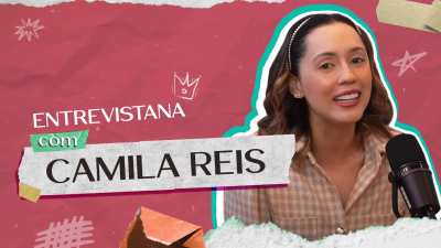 EntrevistAna com Camila Reis