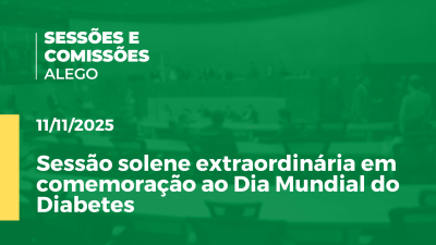 itemSessão solene extraordinária em comemoração ao Dia Mundial do Diabetes