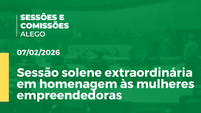 Imagem de capa do vídeo - Sessão solene extraordinária em homenagem às mulheres empreendedoras