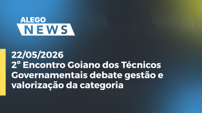 item2º Encontro Goiano dos Técnicos Governamentais debate gestão e valorização da categoria