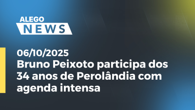 itemBruno Peixoto participa dos 34 anos de Perolândia com agenda intensa