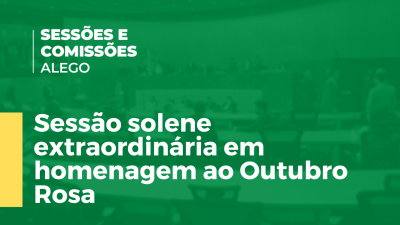 Imagem de capa do vídeo - Sessão solene extraordinária em homenagem ao Outubro Rosa