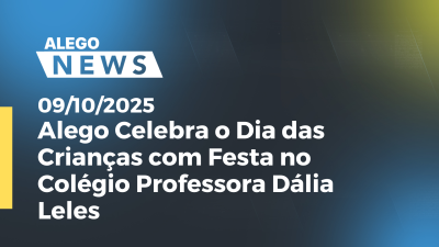 itemAlego Celebra o Dia das Crianças com Festa no Colégio Professora Dália Leles