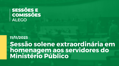 Imagem de capa do vídeo - Sessão solene extraordinária em homenagem aos servidores do Ministério Público