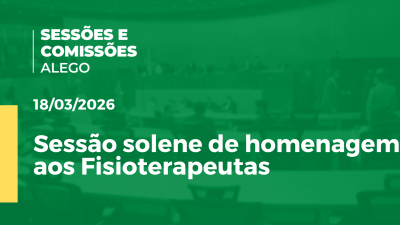 Imagem de capa do vídeo - Sessão solene de homenagem aos fisioterapeutas