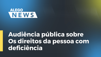 Imagem de capa do vídeo - Audiência pública sobre Os direitos da pessoa com deficiência