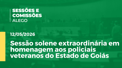 itemSessão solene extraordinária em homenagem aos policiais veteranos do Estado de Goiás