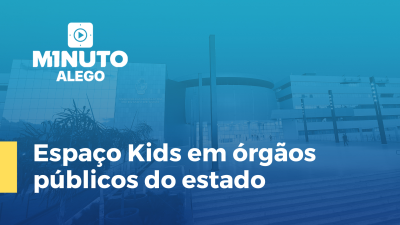 Imagem de capa do vídeo - Minuto Alego   Espaço Kids em órgãos públicos do estado