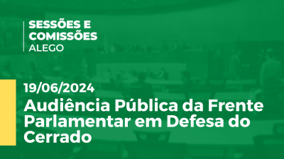 Imagem de capa do vídeo - Audiência Pública da Frente Parlamentar em Defesa do Cerrado