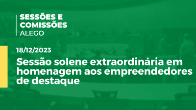 Imagem de capa do vídeo - Sessão solene extraordinária em homenagem aos empreendedores de destaque