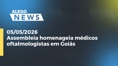 itemAssembleia homenageia médicos oftalmologistas em Goiás