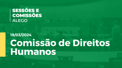 Imagem de capa do vídeo - Comissão de Direitos Humanos