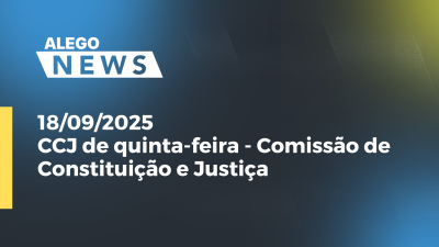 Imagem de capa do vídeo - CCJ de quinta-feira - Comissão de Constituição e Justiça