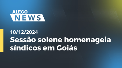 itemAlego News Sessão solene homenageia síndicos em Goiás