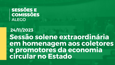 Imagem de capa do vídeo - Sessão solene extraordinária em homenagem aos coletores e promotores da economia circular no Estado