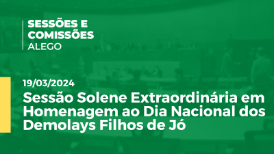 Imagem de capa do vídeo - Sessão Solene Extraordinária em Homenagem ao Dia Nacional dos Demolays Filhos de Jó