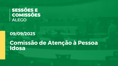 Imagem de capa do vídeo - Comissão de Atenção à Pessoa Idosa