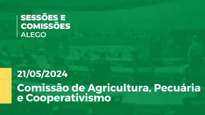 Imagem de capa do vídeo - Comissão de Agricultura, Pecuária e Cooperativismo