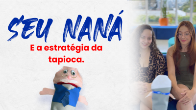 itemSEU NANÁ E A ESTRATÉGIA DA TAPIOCA.