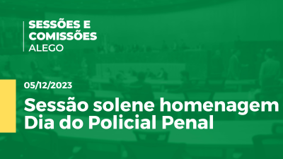 Imagem de capa do vídeo - Sessão solene homenagem Dia do Policial Penal