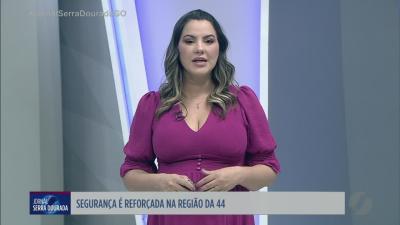 Segurança é reforçada na região da 44