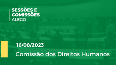 Imagem de capa do vídeo - Comissão dos Direitos Humanos