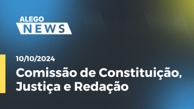 Imagem de capa do vídeo - Alego News  CCJ Alego