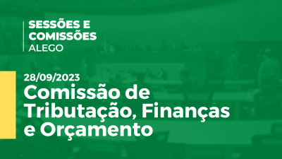 Imagem de capa do vídeo - Comissão Tributação Finanças e Orçamento