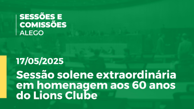 Imagem de capa do vídeo - Sessão solene extraordinária em homenagem aos 60 anos do Lions Clube