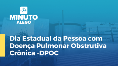 Imagem de capa do vídeo - Dia Estadual da Pessoa com Doença Pulmonar Obstrutiva Crônica -DPOC