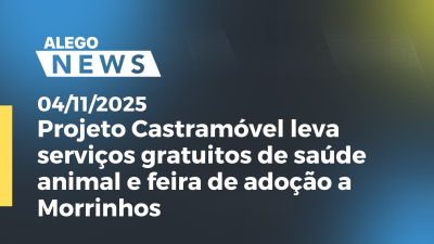 Imagem de capa do vídeo - Projeto Castramóvel leva serviços gratuitos de saúde animal e feira de adoção a Morrinhos