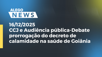 Imagem de capa do vídeo - CCJ e Audiência pública-Debate prorrogação do decreto de calamidade na saúde de Goiânia