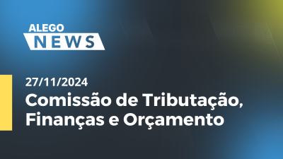 itemComissão de Tributação, Finanças e Orçamento