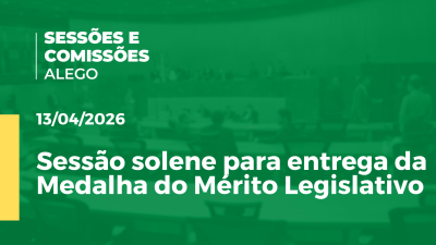 itemSessão solene para entrega da Medalha do Mérito Legislativo