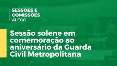 Imagem de capa do vídeo - Sessão solene em comemoração ao aniversário da Guarda Civil Metropolitana