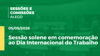 itemSessão solene em comemoração ao Dia internacional do Trabalho