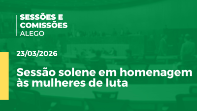 Imagem de capa do vídeo - Sessão solene em homenagem às mulheres de luta