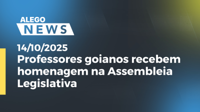 itemProfessores goianos recebem homenagem na Assembleia Legislativa