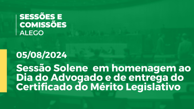 Imagem de capa do vídeo - Sessão Solene  em homenagem ao Dia do Advogado e de entrega do Certificado do Mérito Legislativo