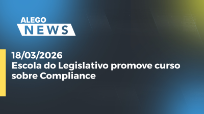itemEscola do Legislativo promove curso sobre Compliance