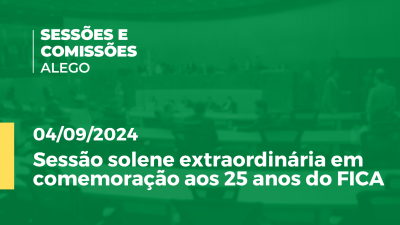 Imagem de capa do vídeo - Sessão solene extraordinária em comemoração aos 25 anos do FICA