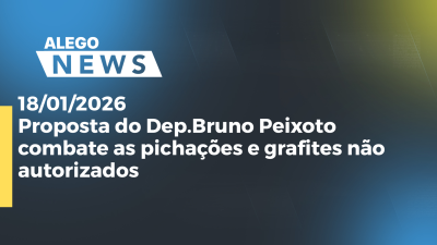 Imagem de capa do vídeo - Proposta do Dep.Bruno Peixoto combate as pichações e grafites não autorizados