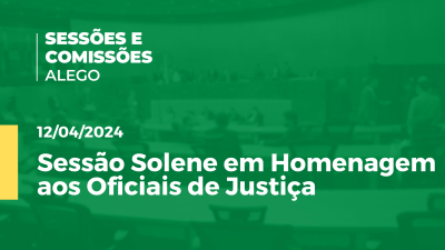 Imagem de capa do vídeo - Sessão Solene em Homenagem aos Oficiais de Justiça