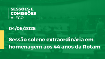 itemSessão solene extraordinária em homenagem aos 44 anos da Rotam