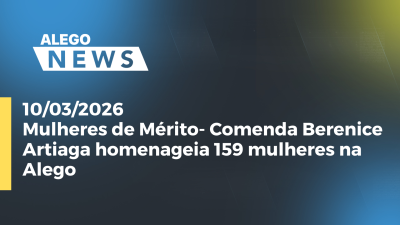 itemMulheres de Mérito- Comenda Berenice Artiaga homenageia 159 mulheres na Alego