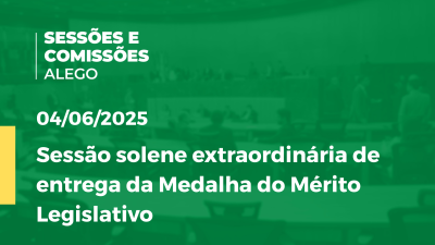 itemSessão solene extraordinária de entrega da Medalha do Mérito Legislativo