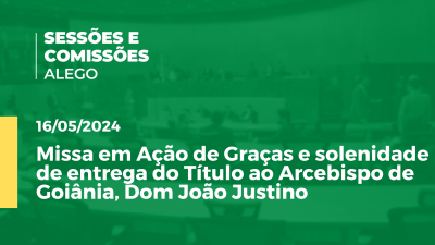 Imagem de capa do vídeo - Missa em Ação de Graças e solenidade de entrega do Título ao Arcebispo de Goiânia, Dom João Justino