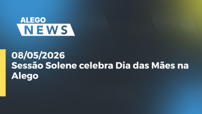 itemSessão Solene celebra Dia das Mães na Alego
