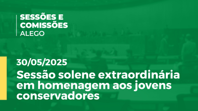 itemSessão solene extraordinária em homenagem aos jovens conservadores