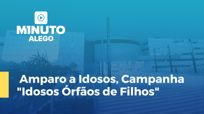 Imagem de capa do vídeo - Amparo a Idosos - Campanha "Idosos Órfãos de Filhos"